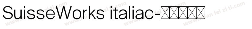 SuisseWorks italiac字体转换